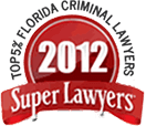 Super Lawyers Top 5% Florida Criminal Lawyers in 2012
